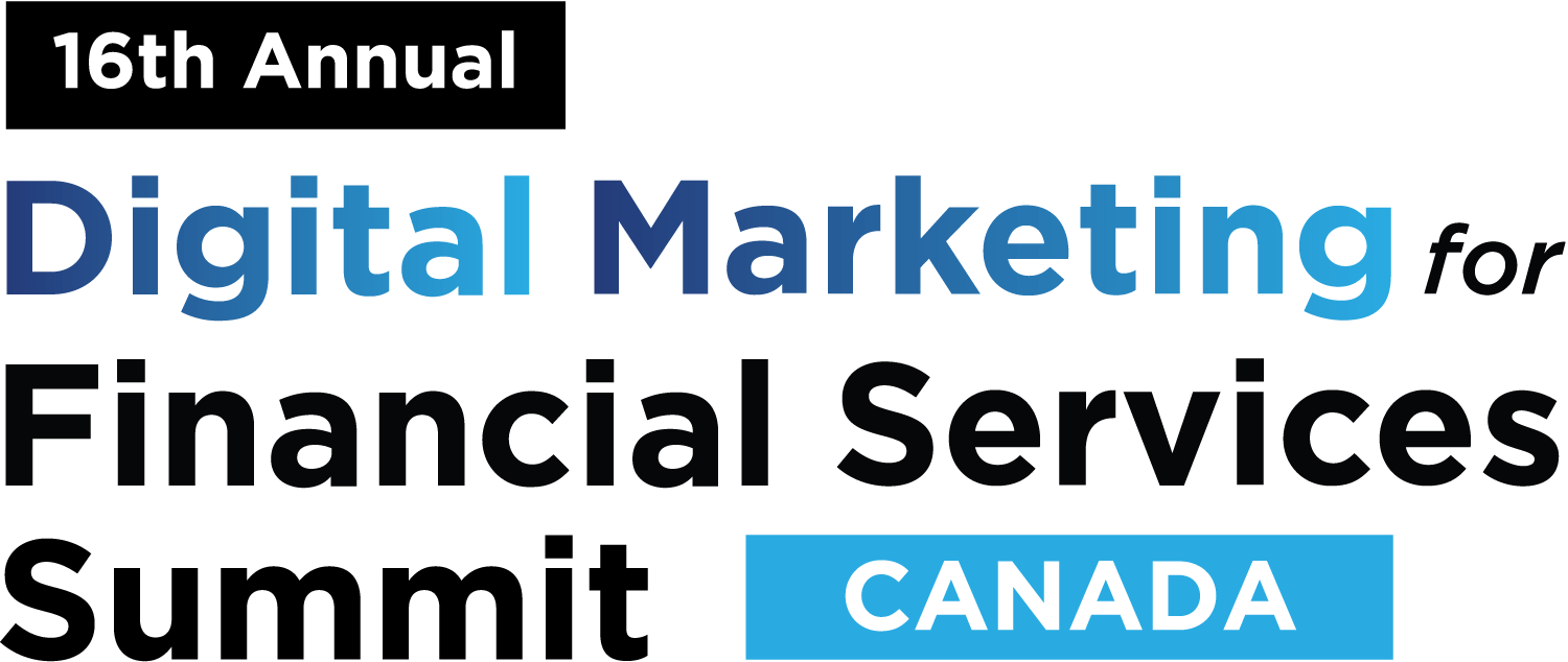16th annual Digital Marketing for Financial Services Summit Canada